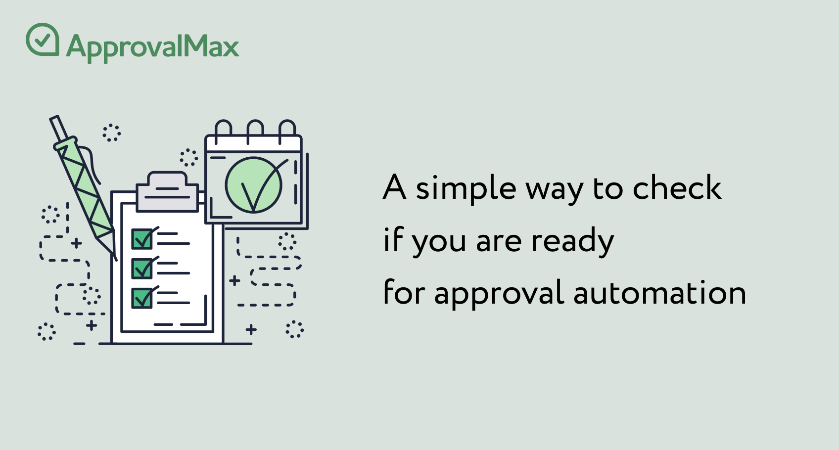 Checklist: It’s high time for approval automation if…