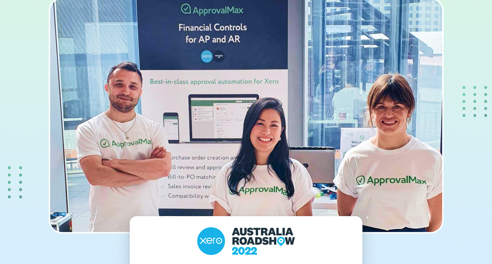Three people wearing ApprovalMax-branded t-shirts stand in front of a branded banner at the Xero Roadshow 2022